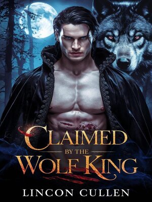 cover image of Claimed by the Wolf King